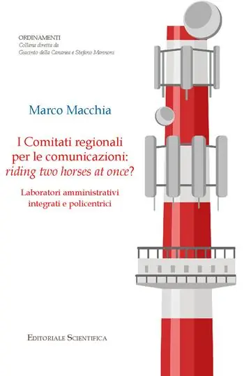 I comitati regionali per le comunicazioni riding two horses at onces? Laboratori amministrativi integrati e policentrici Di Tendenza