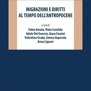 Migrazioni e diritti ai tempi dell‘Antropocene Super Prezzo