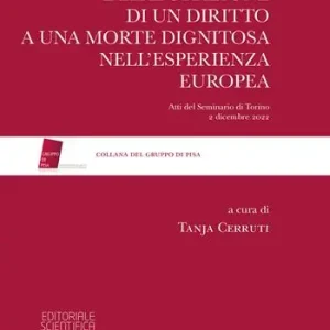 Miglior Prezzo L‘elaborazione di un diritto a una morte dignitosa nell‘esperienza europea