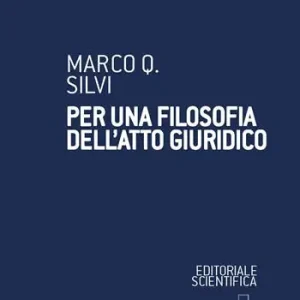 Spedito Oggi Per una filosofia dell‘atto giuridico