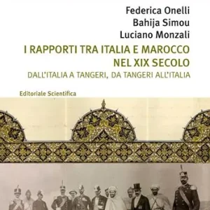I rapporti tra Italia e Marocco nel XIX secolo. Dall‘Italia a Tangeri, da Tangeri all‘Italia Promo Stagionale