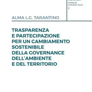 Prezzo Conveniente Trasparenza e partecipazione per un cambiamento sostenibile della governance dell‘ambiente e del territorio