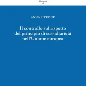 Il controllo sul rispetto del principio di sussidiarietà nell‘Unione europea Saldi