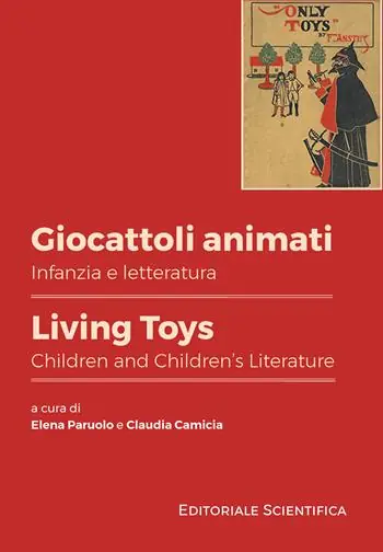 Acquista Ora Giocattoli animati. Infanzia e letteratura-Living toys. Children and children‘s literature. Ediz. bilingue