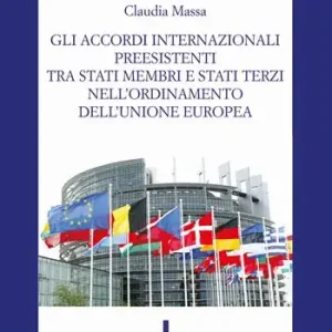 Bestseller Gli accordi internazionali preesistenti tra Stati membri e Stati terzi nell‘ordinamento dell‘Unione europea