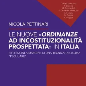 Popolare Le nuove ordinanze ad incostituzionalità prospettata in Italia. Riflessioni a margine di una tecnica decisoria «peculiare»