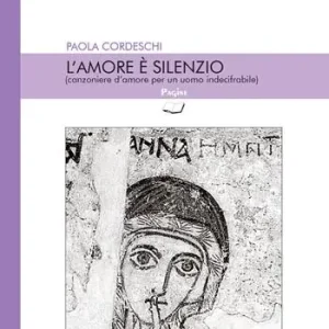 Reso Gratuito L‘amore è silenzio (canzoniere d‘amore per un uomo indecifrabile)