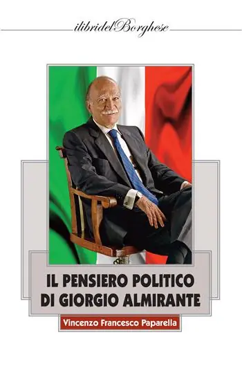Nuovo Arrivo Il pensiero politico di Giorgio Almirante