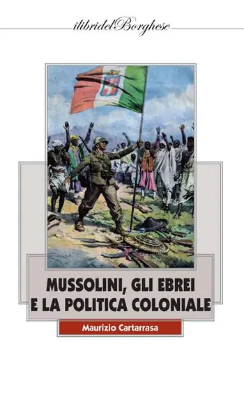 Must-Have Mussolini, gli ebrei e la politica coloniale