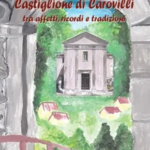 Castiglione di Carovilli tra affetti, ricordi e tradizioni Non Perdere