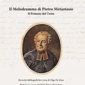 Promozione Esclusiva Il melodramma di Pietro Metastasio