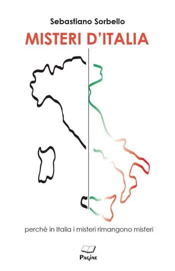 Misteri d‘Italia. Perché in Italia i misteri rimangono misteri Prezzo Ridotto