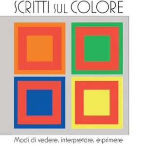 Prezzo Ridotto Scritti sul colore. Modi di vedere, interpretare, esprimere