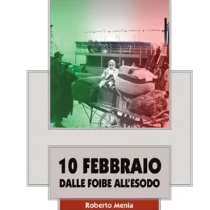 10 Febbraio dalle foibe all‘esodo Spedito Oggi