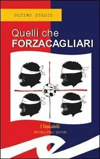 Ultime Pezzi Quelli che Forzacagliari