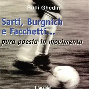 Must-Have Sarti, Burnich e Facchetti... Pura poesia in movimento