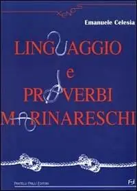 Linguaggio e proverbi marinareschi Bestseller
