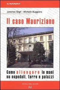 Prezzo Di Fabbrica Il caso Mauriziano. Come allungare le mani su ospedali, terre e palazzi