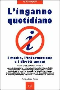 L‘inganno quotidiano. I media, l‘informazione e i diritti umani Offerta
