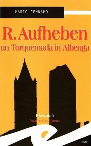 Ultima Occasione R. Aufheben. Un Torquemada in Albenga