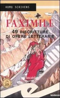 Faximile. 49 riscritture di opere letterarie Reso Gratuito