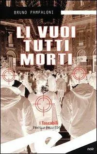 Occasione Imperdibile Li vuoi tutti morti