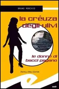 La crêuza degli ulivi. Le donne di Bacci Pagano Miglior Prezzo