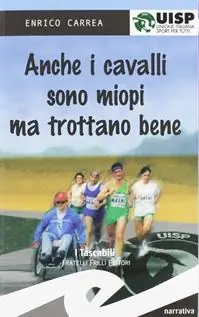 Anche i cavalli sono miopi, ma trottano bene Novità
