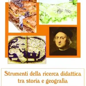 Offerta Del Giorno Strumenti della ricerca didattica. Tra storia e geografia