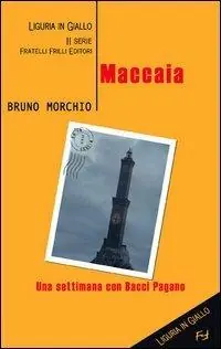 Must-Have Maccaia. Una settimana con Bacci Pagano