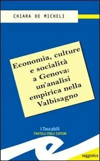 Non Perdere Economia, culture e socialità a Genova un‘analisi empirica nella Valbisagno