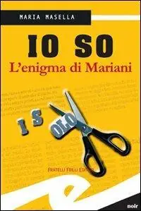 Occasione Imperdibile Io so. L‘enigma di Mariani
