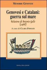 Occasione Genovesi e catalani guerra sul mare. Relazione di Antonio Gallo (1466)