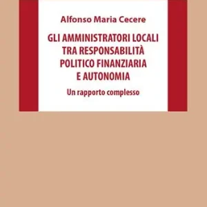 A Buon Prezzo Gli amministratori locali tra responsabilità politico finanziaria e autonomia. Un rapporto complesso