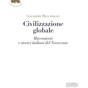 Civilizzazione globale. Macrostorie e storici italiani del Novecento Spedizione Espresso