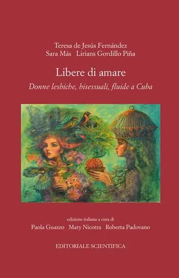 Libere di amare. Donne lesbiche, bisessuali, fluide a Cuba Scelto Dai Clienti