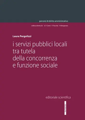 Occasione I servizi pubblici locali tra tutela della concorrenza e funzione sociale