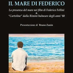 Compra Adesso Il mare di Federico. La presenza del mare nei film di Federico Fellini & «cartoline» dalla Rimini balneare degli anni ‘60