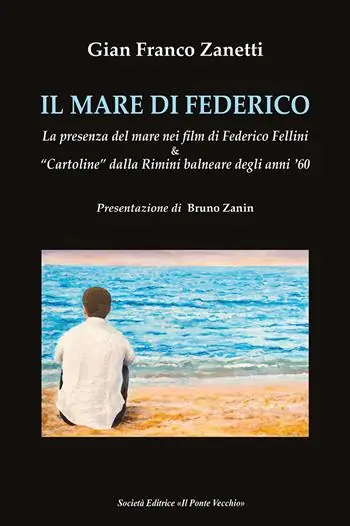 Compra Adesso Il mare di Federico. La presenza del mare nei film di Federico Fellini & «cartoline» dalla Rimini balneare degli anni ‘60