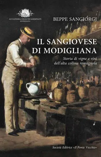 Il Sangiovese di Modigliana. Storia di vigne e vini dell‘alta collina romagnola Compra Online
