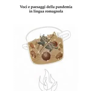 A cul scvért. Voci e paesaggi della pandemia in lingua romagnola Sconto
