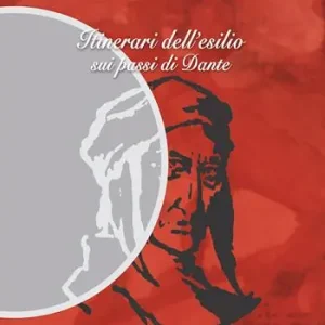 Promo Stagionale Itinerari dell‘esilio sui passi di Dante