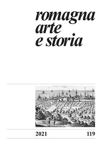 Romagna. Arte e storia (2021). Vol. 119 Ultime Pezzi
