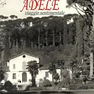Offerta Contessa Adele. Viaggio sentimentale