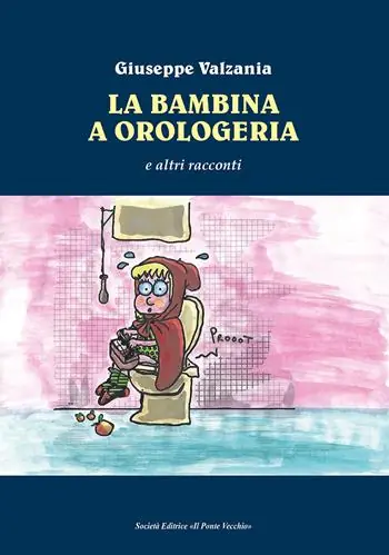 La bambina a orologeria e altre storie Compra Adesso