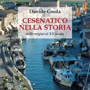 Subito Disponibile Cesenatico nella storia. Dalle origini al XX secolo