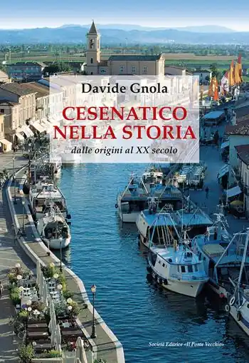 Subito Disponibile Cesenatico nella storia. Dalle origini al XX secolo
