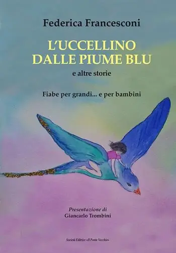 L‘ uccellino dalle piume blu e altre storie. Fiabe per grandi... e per bambini Offerta
