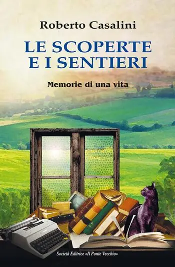 Le scoperte e i sentieri. Memorie di una vita Compra Adesso