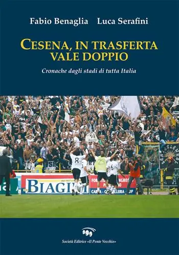 Cesena, in trasferta vale doppio. Cronache dagli stadi di tutta Italia Reso Gratuito